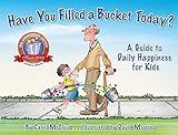Have You Filled a Bucket Today?: A Guide to Daily Happiness for Kids (Bucketfilling Books) | Amazon (US)