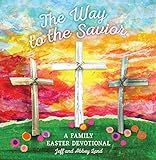 The Way to the Savior: A Family Easter Devotional | Amazon (US)