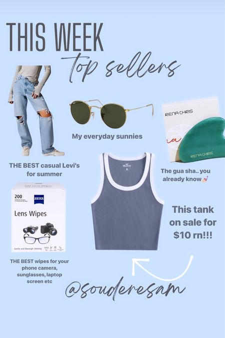 This week tops sellers- the best tank from Hollister for $10 !!! The gua sha for a chiseled look, my everyday sunnies, lens wipes for my laptop phone and glasses, and my favorite Levi’s ! 