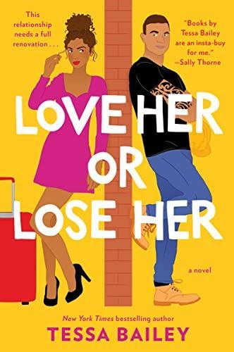 Love Her or Lose Her: A Novel (Hot and Hammered, 2): Bailey, Tessa: 9780062872852: Amazon.com: Bo... | Amazon (US)