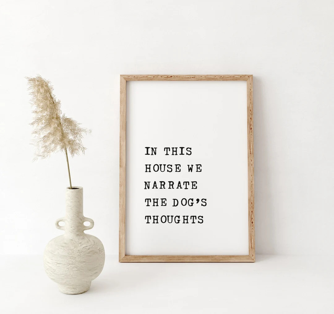 In This House We Narrate the Dogs Thoughts Wall Decor, Funny Dog Home Art, Dog Owner Gift, Pet Th... | Etsy (US)