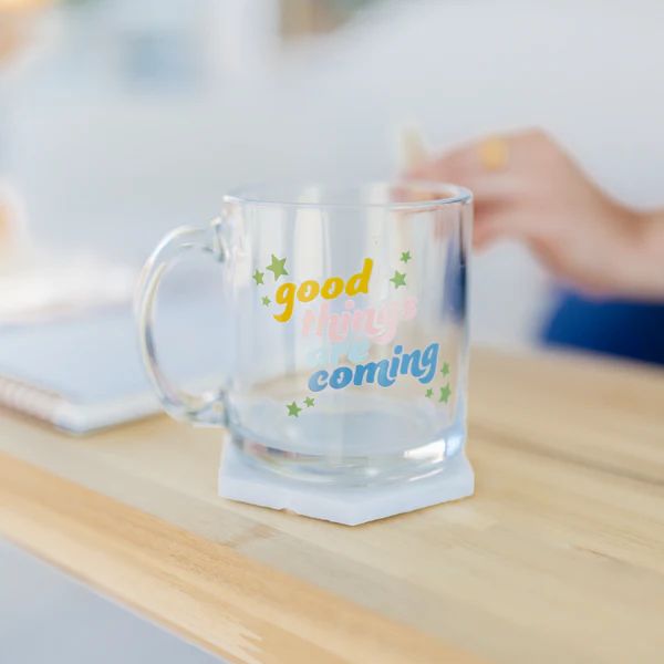 Good Things Are Coming Glass Mug | Talking Out of Turn
