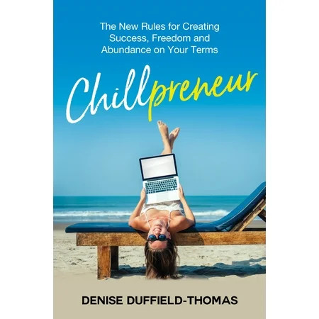 Chillpreneur : The New Rules for Creating Success, Freedom, and Abundance on Your Terms | Walmart (US)