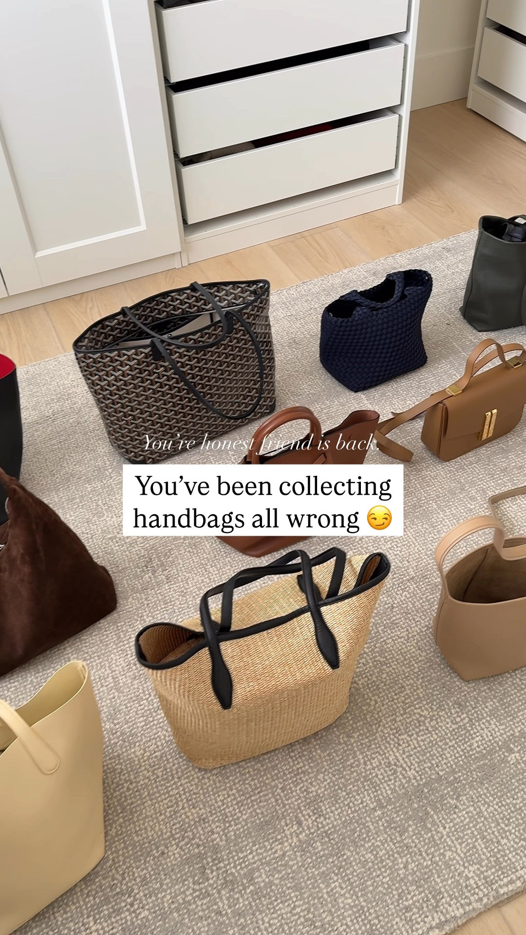 Bags from left to right:

Mansur Gavriel Everyday tote
Liffner hobo bag
Mansur Gavriel Everyday tote
Goyard Artois tote
DeMellier bag
Madewell raffia tote (linked similar)
Naghedi tote small navy
DeMellier crossbody
The Row small tote
Cuyana tote
Madewell bucket bag
Sezane Milo bag
Liffner mini bag

Cogan brown bags:
Loewe tote medium
Sezane Gabin bag
DeMellier bag
J.Crew mini woven bag
Souer Bag

Black Bags:
Celine Triompe medium
Dragon Diffusion small triple jump
Anine Bing Kate bag
Mansur Gavriel Everyday tote
Madewell raffia tote (old)
Madewell sling bag


#LTKItBag