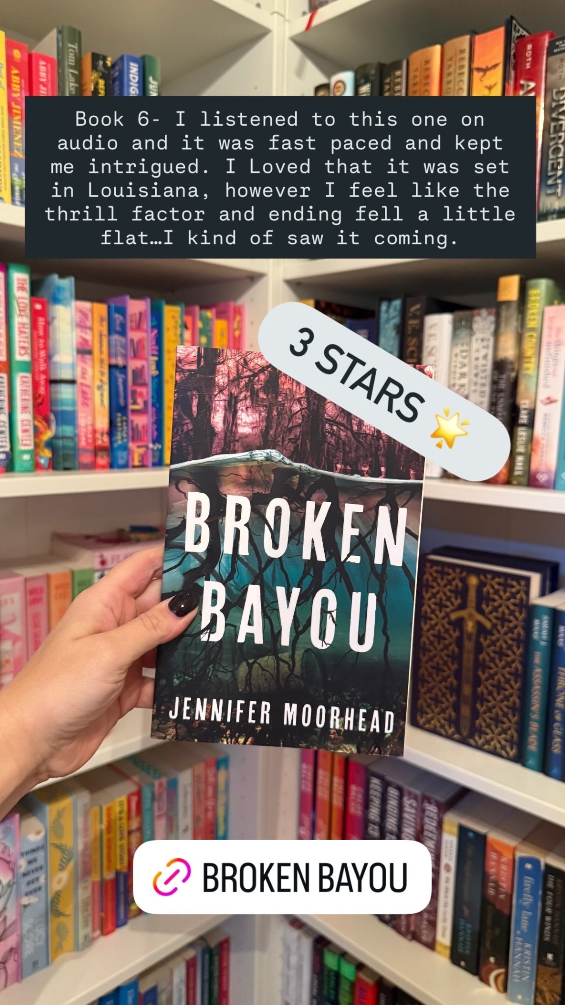 Book 6- I listened to this one on audio and it was fast paced and kept me intrigued. I Loved that it was set in Louisiana, however I feel like the thrill factor and ending fell a little flat…I kind of saw it coming. 3 STARS 🌟