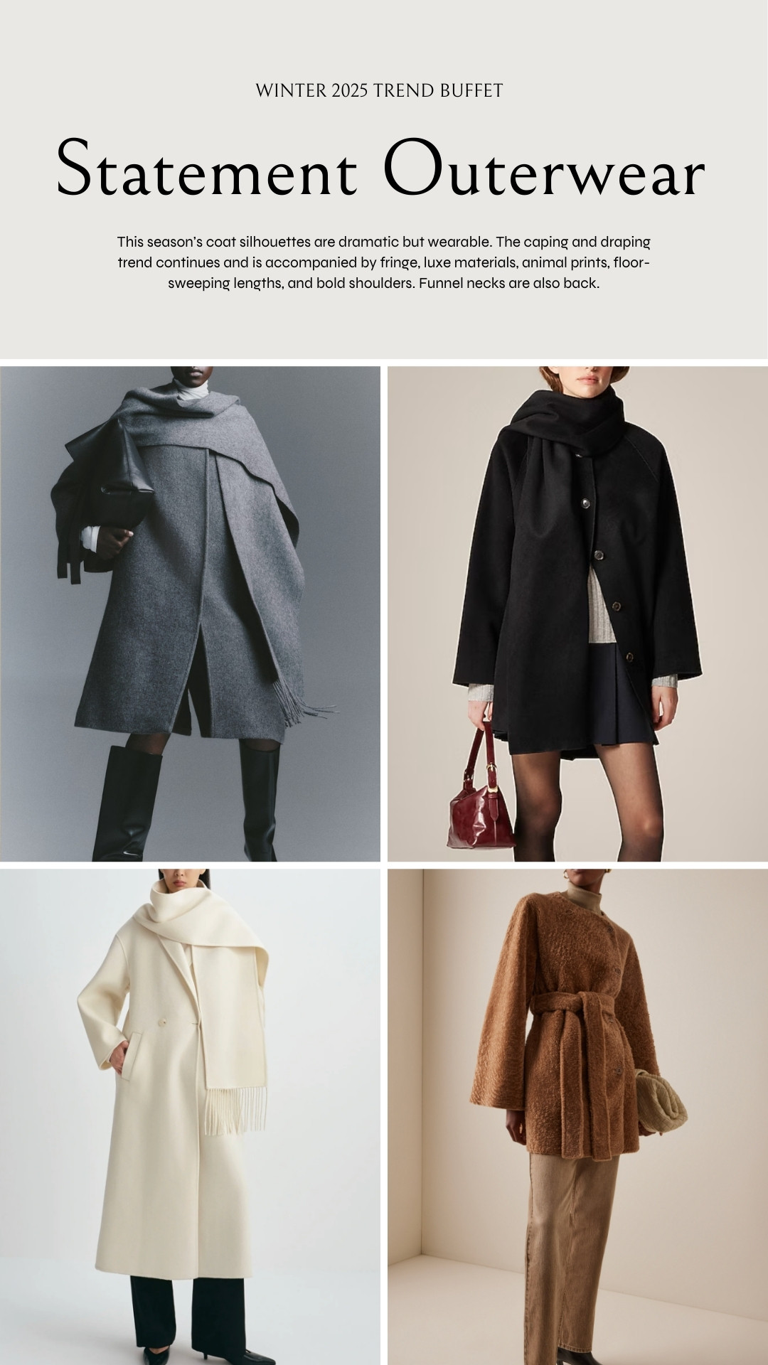 Winter 2025 Trend Buffet ❄️ Statement outerwear: caping, draping, fringe, exaggerated shoulder, and eye-catching textures dominate winter coats and jackets this season.


Winter trends, winter style, winter fashion, winter 2025 fashion trends, winter 2025, winter outfit inspo, winter outfits, winter outfit inspiration, winter coat, statement coat, cape coat, scarf coat 

 