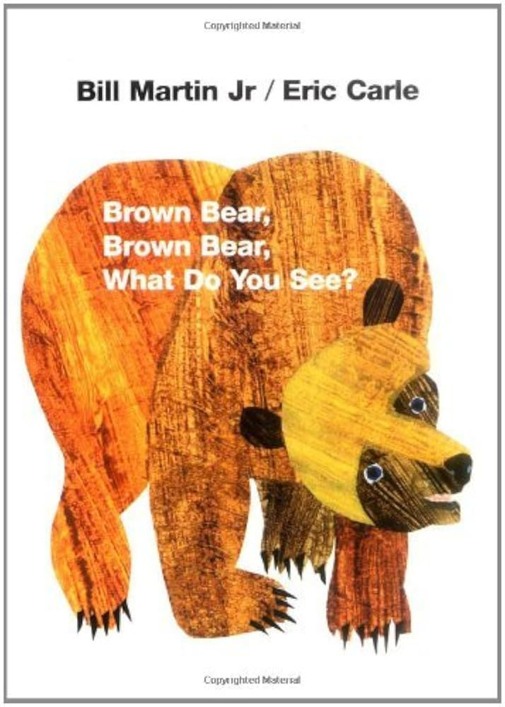 By Bill Martin Jr.Brown Bear, Brown Bear, What Do You See?[Board book] September 15, 1996 | Amazon (US)