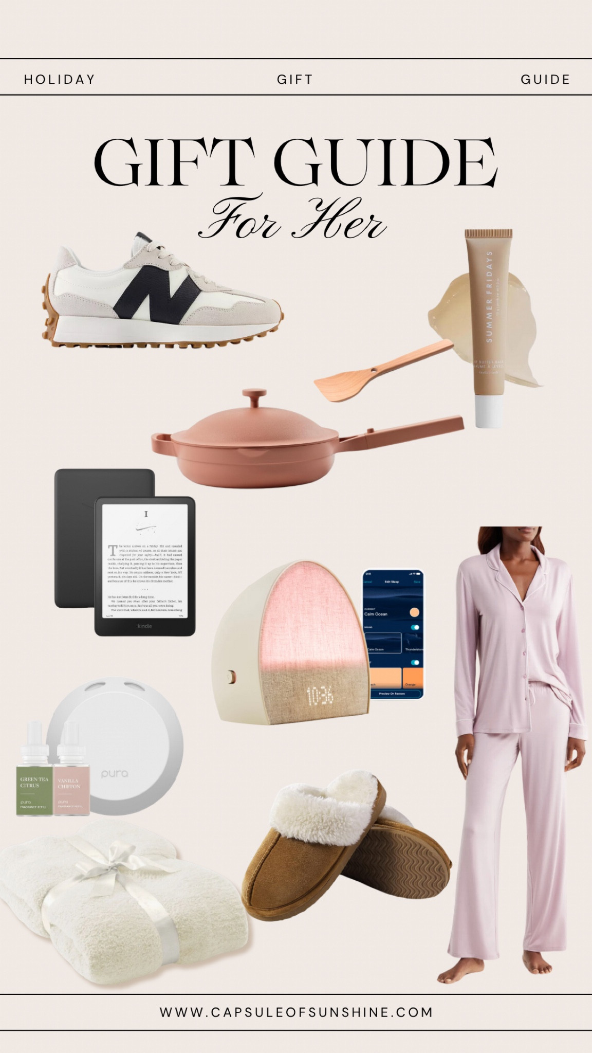 Gift guide for her 

New Balance sneakers / Summer Fridays Lip Balm / Pajamas / Kindle / Pura air freshener / Hatch sunrise alarm clock / Barefoot Dreams blanket / Cozy slippers / Always pan 

#LTKBeauty #LTKHome #LTKGiftGuide