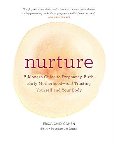 Nurture: A Modern Guide to Pregnancy, Birth, Early Motherhood - and Trusting Yourself and Your Body | Amazon (US)