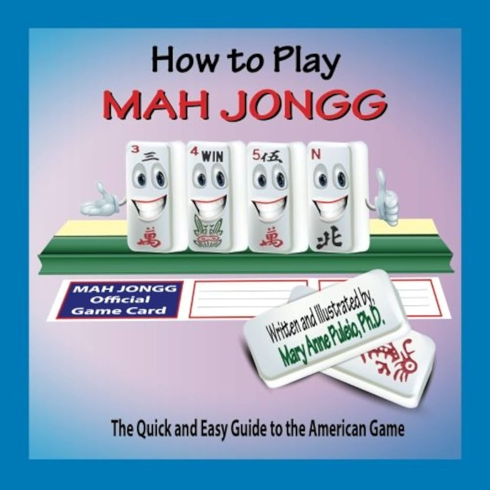 How to Play Mah Jongg: The Quick and Easy Guide to the American Game | Amazon (US)