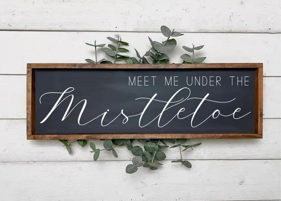 Meet Me Under The Mistletoe, Holiday sign, Christmas Sign, Home Holiday Decor, Seasonal Wall Hang... | Etsy (US)