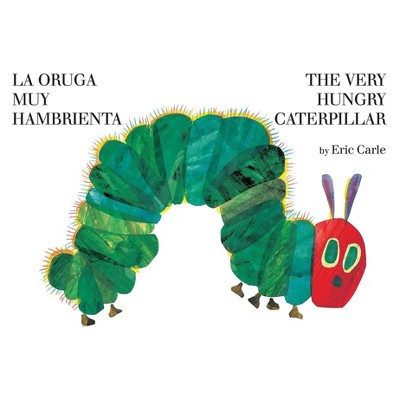 The Very Hungry Caterpillar/La Oruga Muy Hambrienta (Bilingual English-Spanish Edition) - (World of Eric Carle) by  Eric Carle (Hardcover) | Target