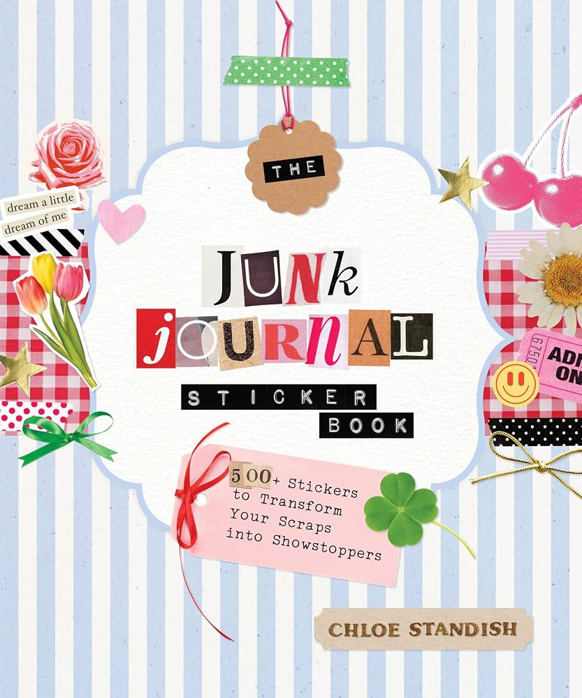 The Junk Journal Sticker Book: 500+ Stickers to Transform Your Scraps into Showstoppers | Amazon (US)