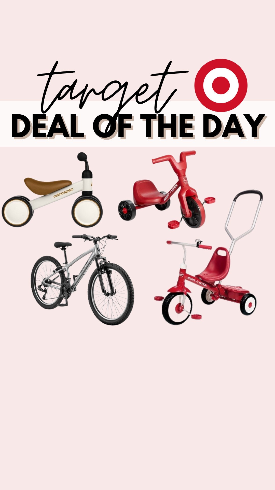 50% off bikes
Target deal of the day

#LTKSaleAlert #LTKKids #LTKGiftGuide