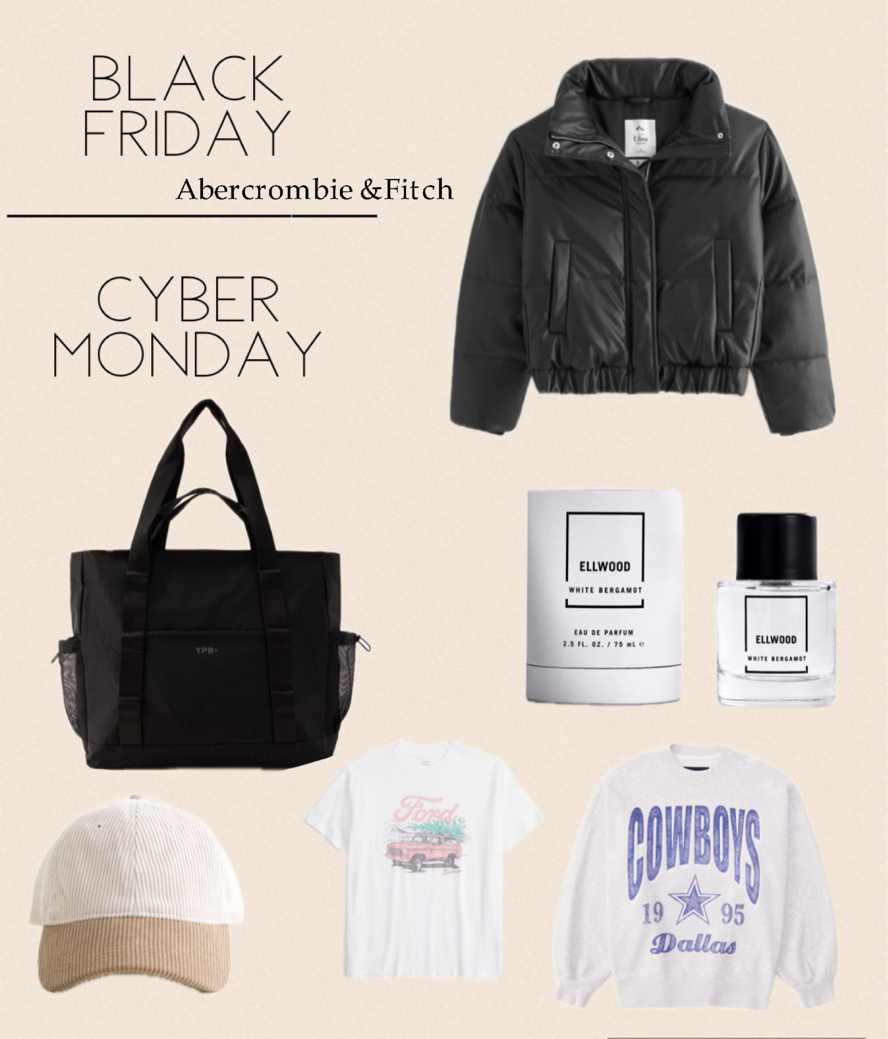 Black Friday / Cyber Monday Deals!
Vegan leather Ulta mini puffer 
Ellwood perfume
Graphic Dallas Cowboys and Philadelphia Eagles oversized crew sweatshirt
Oversized boyfriend Ford Bronco graphic tee
Corduroy dad hat
YPB iconic tote bag
Abercrombie & Fitch



#LTKHoliday #LTKGiftGuide #LTKCyberWeek