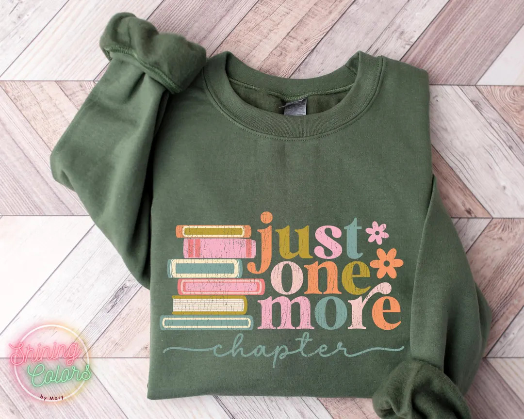 Just One More Chapter Sweatshirt, Book Lover Gift, Reading Sweatshirt, Bookish Hoodie,Books Lover... | Etsy (US)
