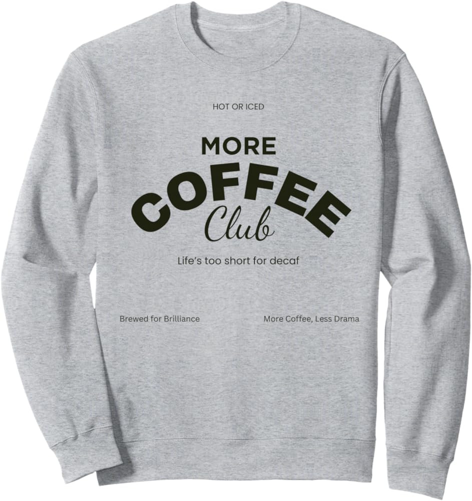 More Coffee Club Sweatshirt | Amazon (US)