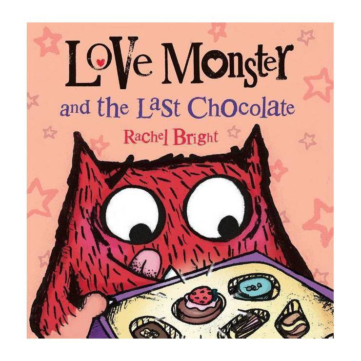 Love Monster and the Last Chocolate - by  Rachel Bright (Hardcover) | Target