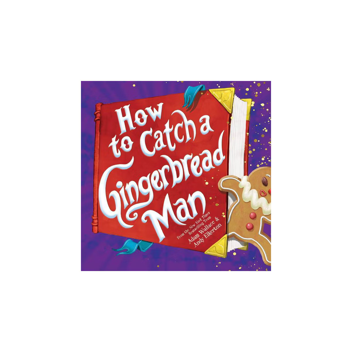How to Catch a Gingerbread Man - by Adam Wallace (Hardcover) | Target