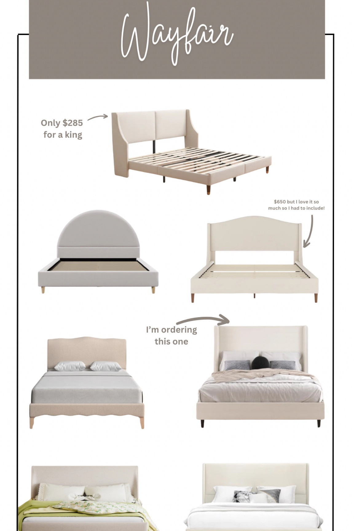 Wayfair Bed Finds! 

All of these are under $500 with the exception of one that I loved so much that I had to include. 

#LTKhome