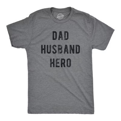 Mens Dad Husband Hero T Shirt Funny Fathers Day Gift For Papa Awesome Pop Graphic Tee - Crazy Dog Men's T Shirt Dark Grey M | Target