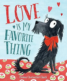 Love Is My Favorite Thing      Hardcover – Picture Book, November 24, 2015 | Amazon (US)