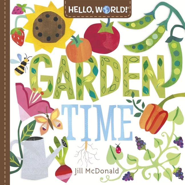Hello, World!: Hello, World! Garden Time (Board book) | Walmart (US)