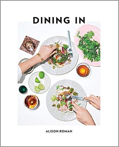 Dining In: Highly Cookable Recipes: A Cookbook | Amazon (US)