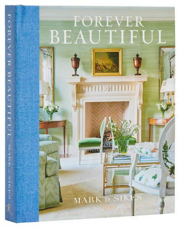 "Forever Beautiful" Book | Mark D. Sikes | Hunt and Hostess (US)