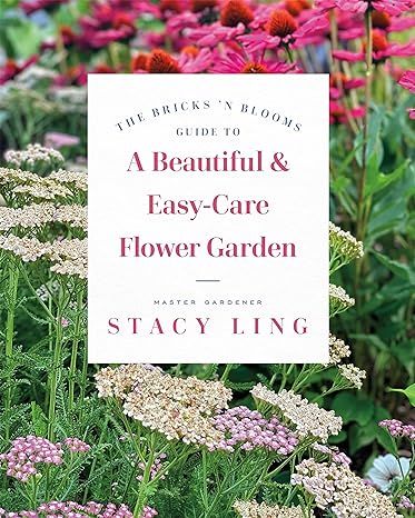 The Bricks 'n Blooms Guide to a Beautiful and Easy-Care Flower Garden     Kindle Edition | Amazon (US)