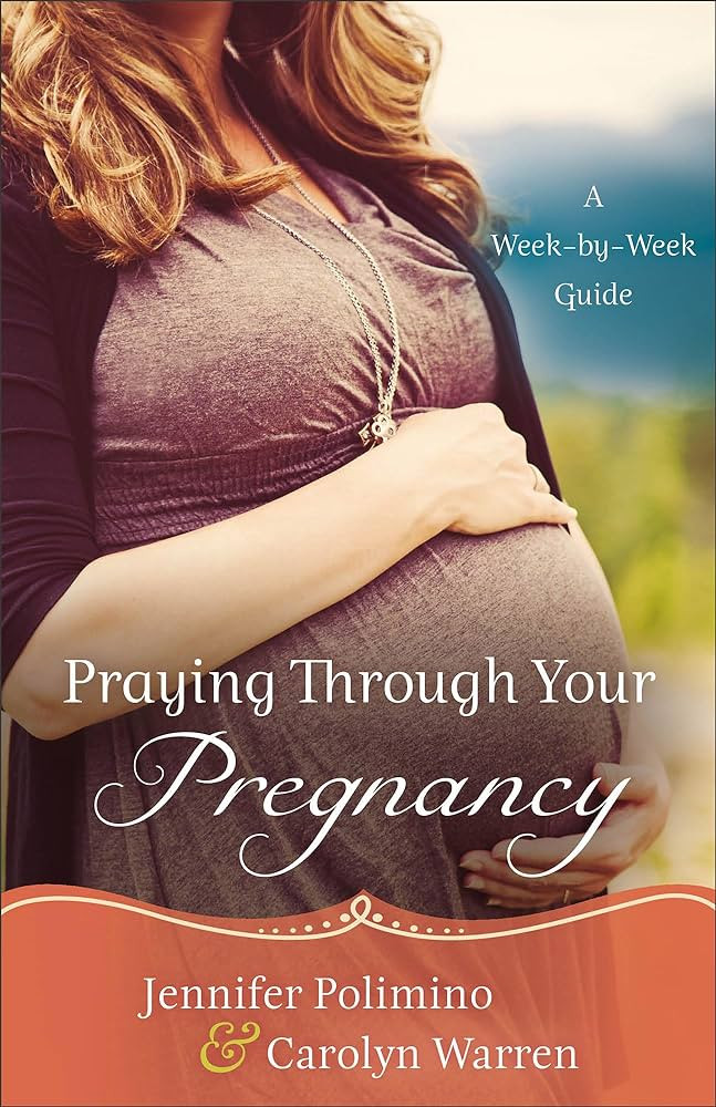 Praying Through Your Pregnancy: A Week-by-Week Guide | Amazon (US)