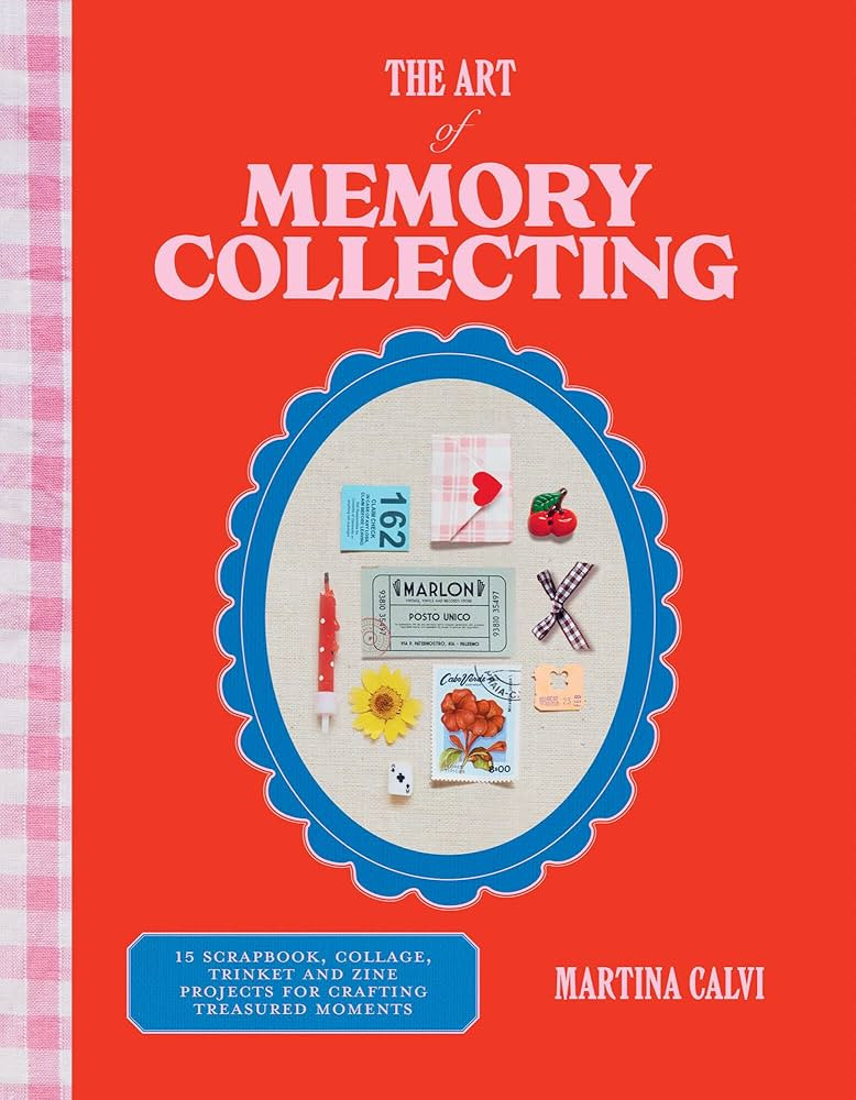 The Art of Memory Collecting: 15 Scrapbook, Collage, Trinket and Zine Projects For Crafting Treas... | Amazon (US)