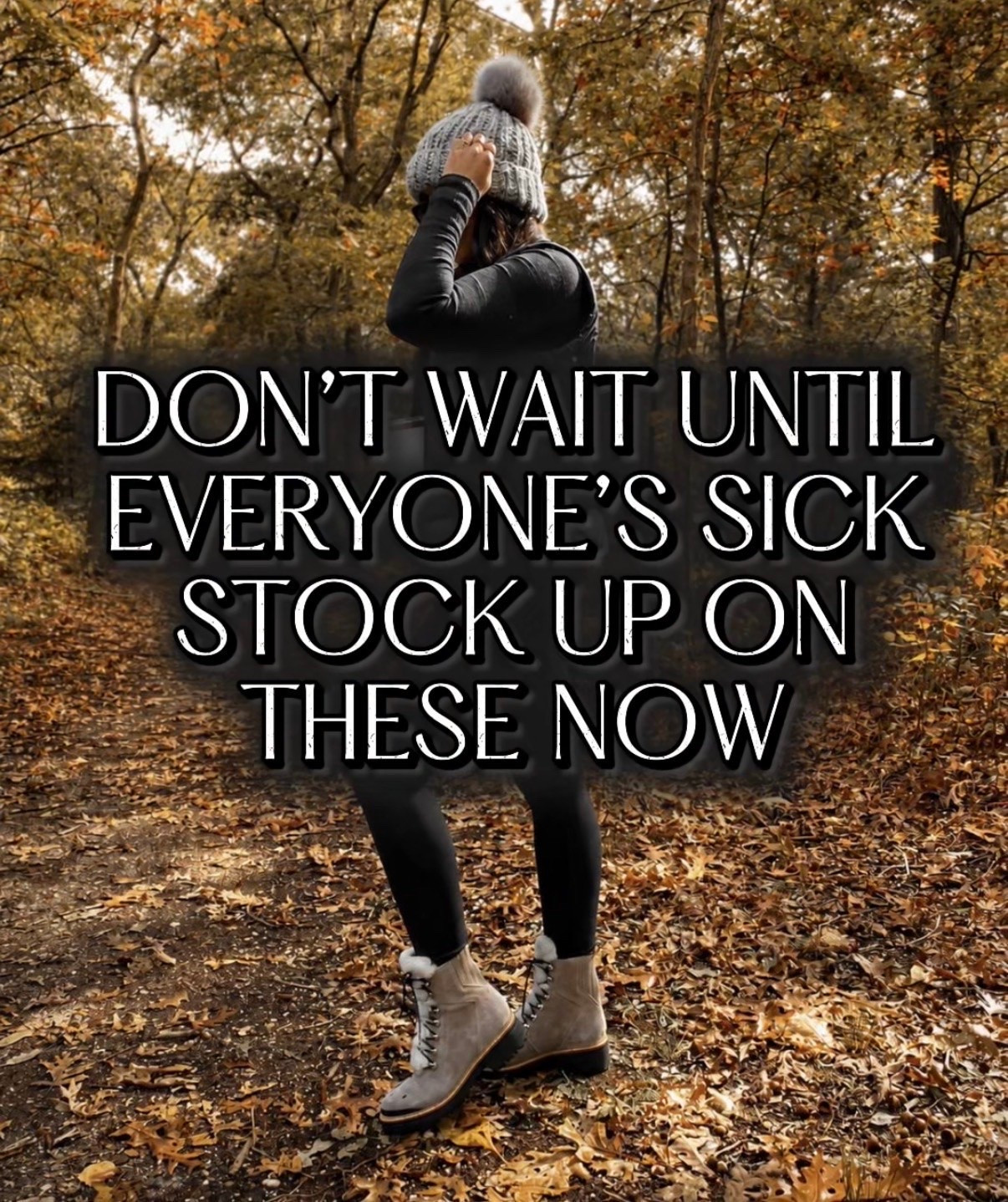 Don’t wait until everyone’s sick stock up on these now