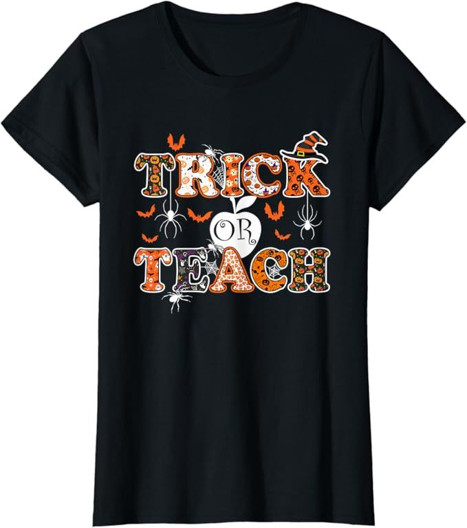 Trick Or Teach Funny Teacher Halloween Costume 2020 Gifts T-Shirt | Amazon (US)