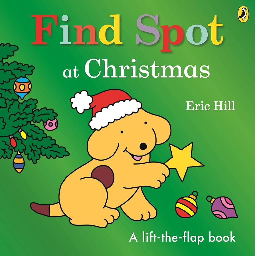 Find Spot at Christmas: A Lift-the-Flap Story | Amazon (UK)