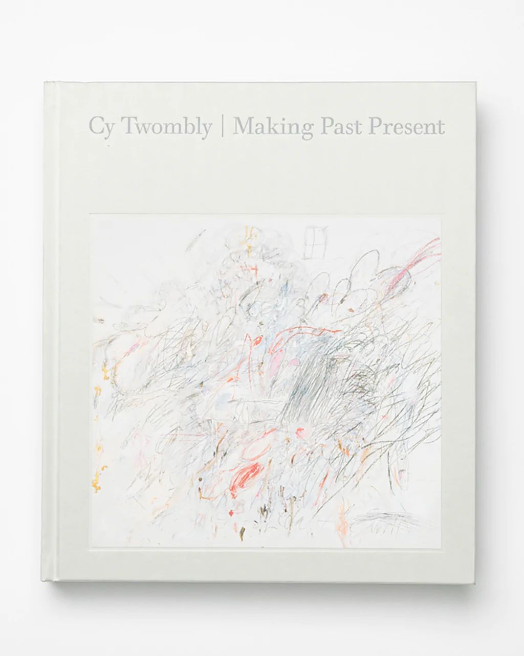 Cy Twombly: Making Past Present | McGee & Co.