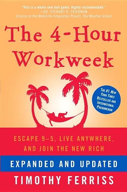 The 4-Hour Workweek : Escape 9-5, Live Anywhere, and Join the New Rich (Hardcover) | Walmart (US)