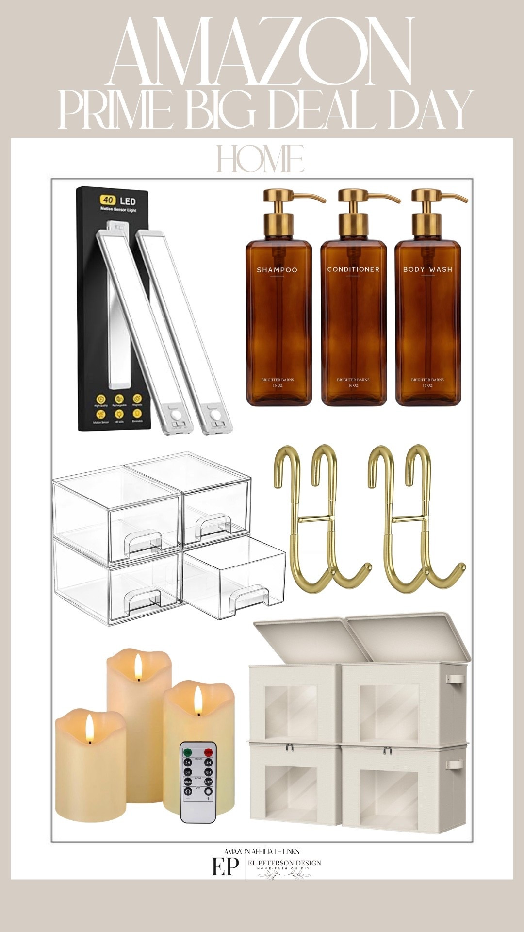 Amazon 
Prime Big Deal Day
Under cabinet light
Hooks
Shampoo and conditioner dispensers 
Candle
Storage cubes