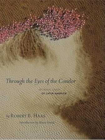 Through The Eyes Of The Condor: An Aerial Vision of Latin America      Hardcover – September 18... | Amazon (US)