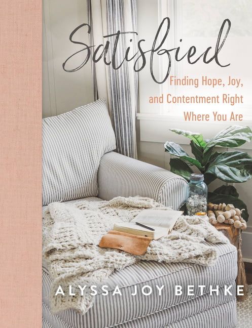 Satisfied : Finding Hope, Joy, and Contentment Right Where You Are (Hardcover) - Walmart.com | Walmart (US)