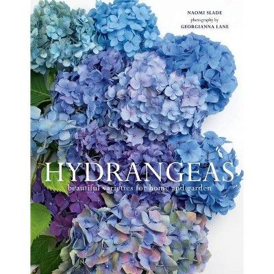 Hydrangeas - by  Naomi Slade (Hardcover) | Target