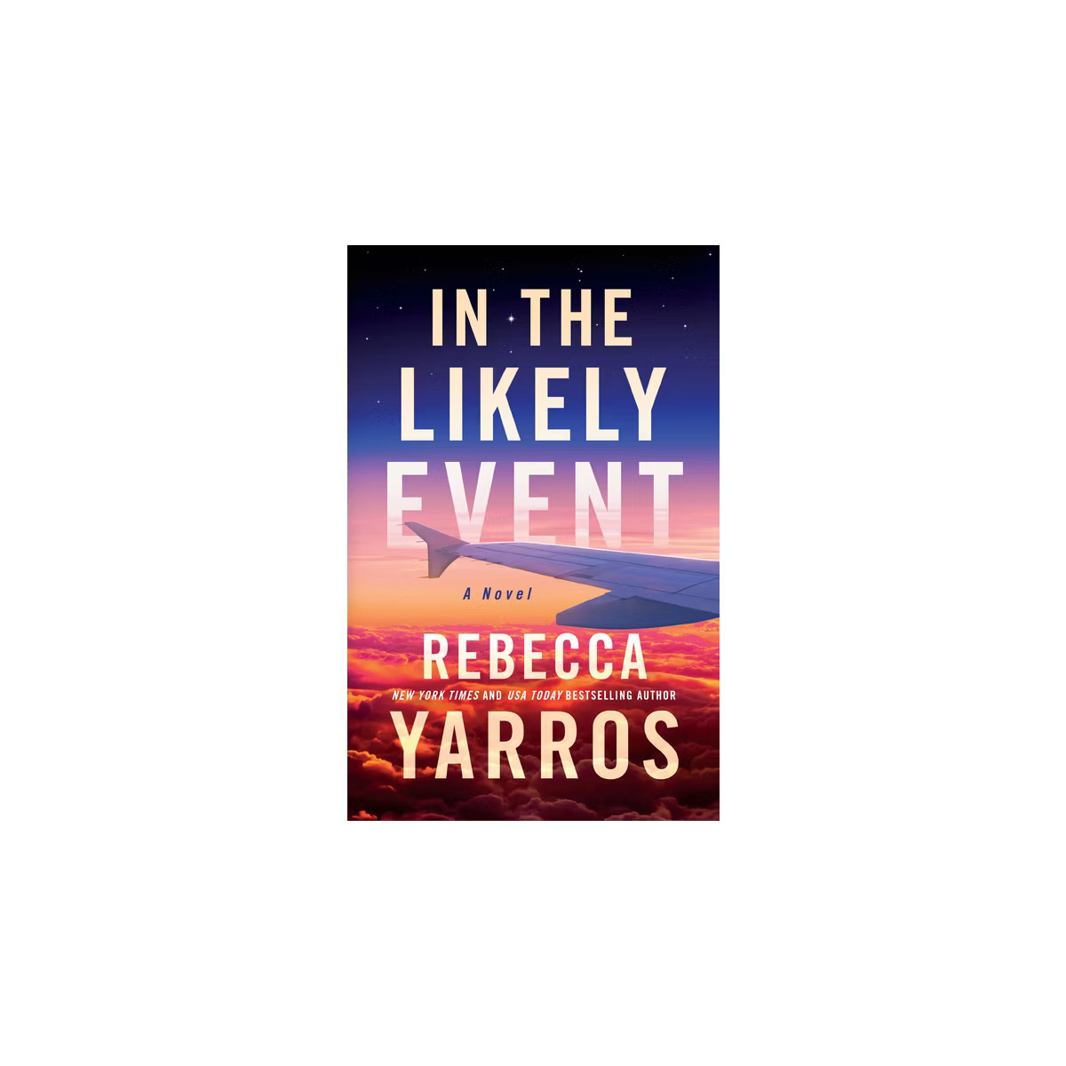 In the Likely Event - by Rebecca Yarros (Paperback) | Target
