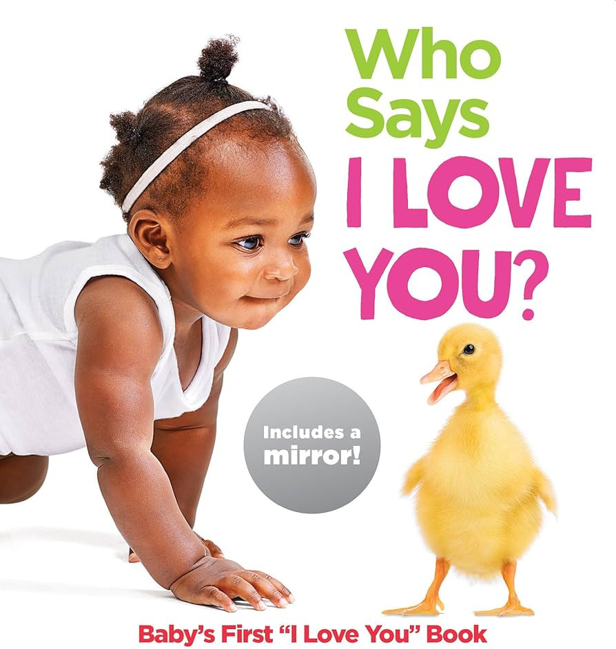 Who Says I Love You?: Baby's First "I Love You" Book | Amazon (US)