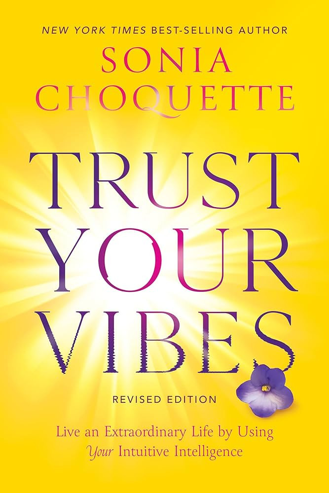 Trust Your Vibes (Revised Edition): Live an Extraordinary Life by Using Your Intuitive Intelligen... | Amazon (US)
