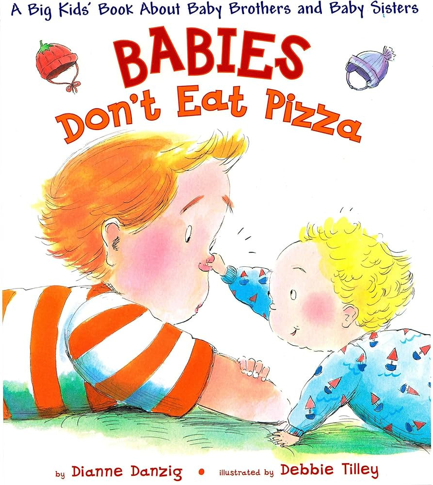 Babies Don't Eat Pizza: A Big Kids' Book About Baby Brothers and Baby Sisters | Amazon (US)