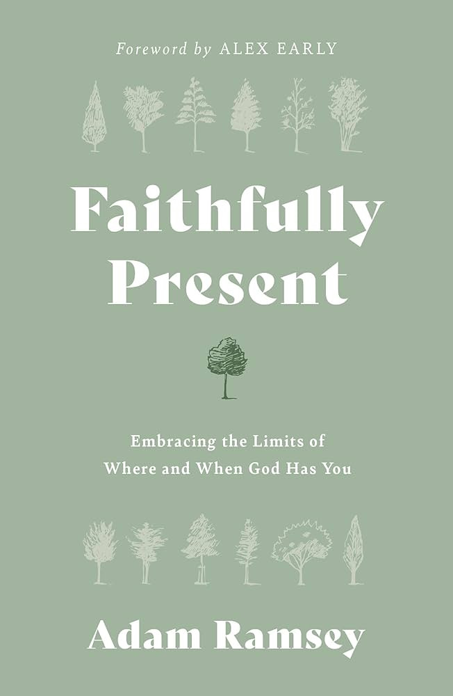 Faithfully Present: Embracing the Limits of Where and When God Has You (Help to manage stress. Ac... | Amazon (US)