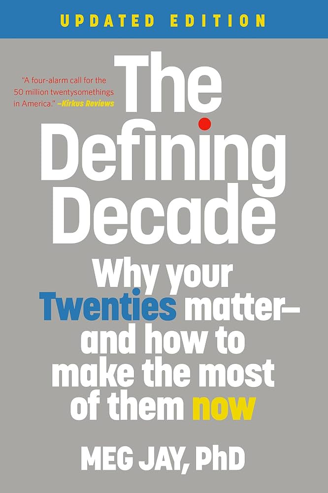 The Defining Decade: Why Your Twenties Matter--And How to Make the Most of Them Now | Amazon (US)