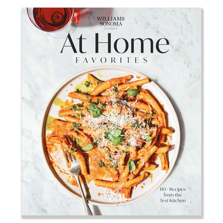 Williams Sonoma Test Kitchen At Home Favorites | Williams-Sonoma