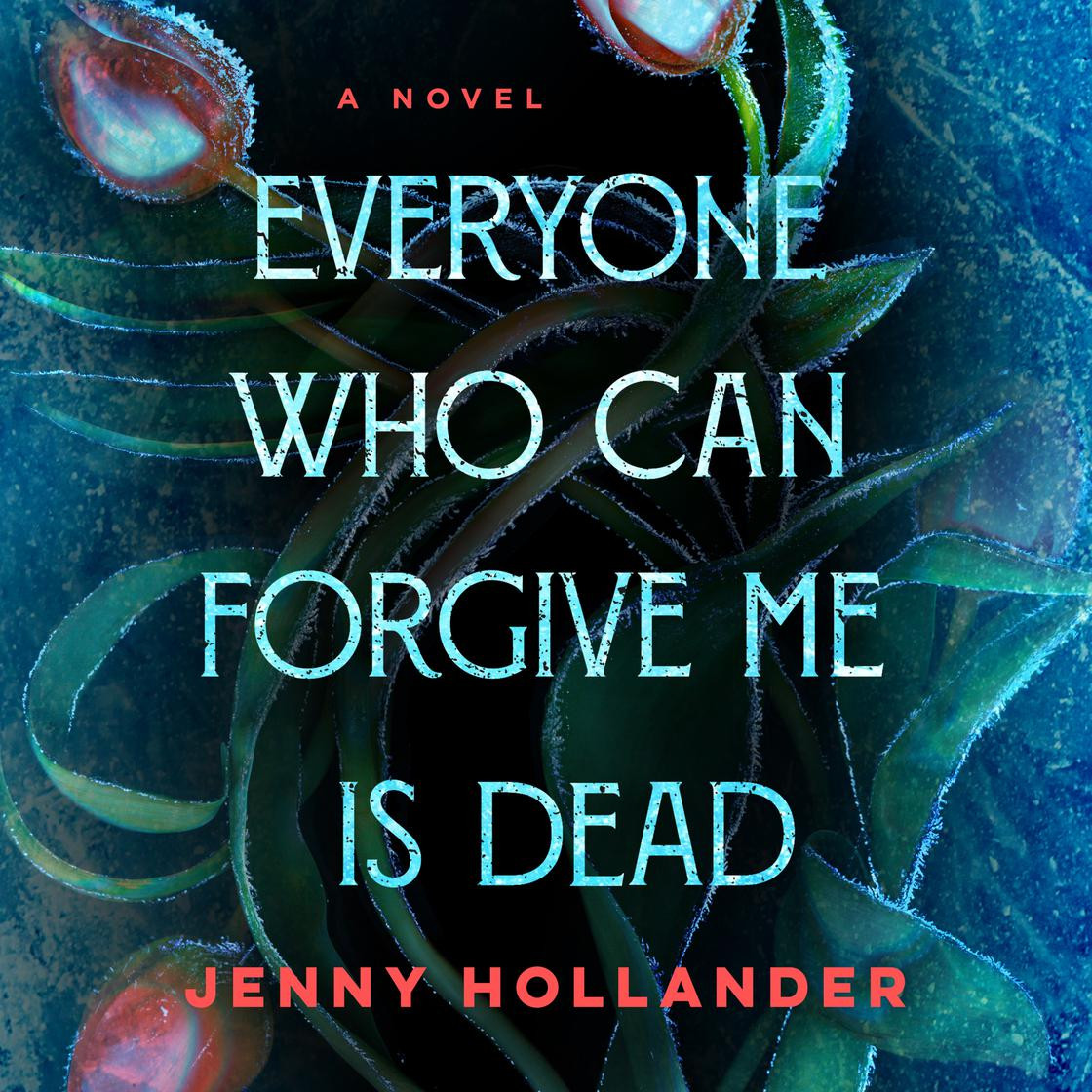 Everyone Who Can Forgive Me Is Dead
            A Novel
          by Jenny Hollander



         ... | Libro.fm (US)