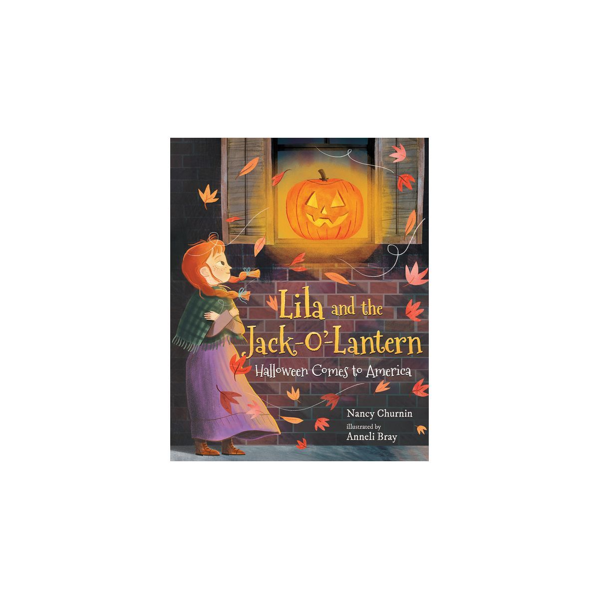 Lila and the Jack-O'-Lantern - by  Nancy Churnin (Hardcover) | Target